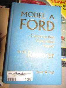lot 138 image: Model A Ford construction, operation, repair for the restorer by victor W. Page
