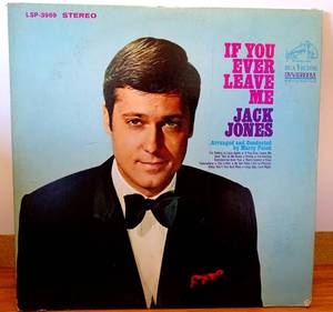 lot 412 image: VINTAGE ORIGINAL - If You Ever Leave Me Jack Jones Hip HopRapPopEDMJazzBig BandClassical LP (1968)