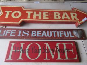 lot 155 image: to the bar Arrow sign 10x42, life is beautiful 5x34, home art 7x24
