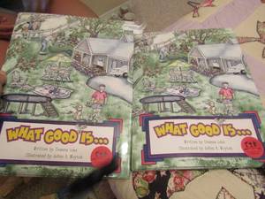 lot 260 image: what good is�... Written by Deanna Luke illustrated by Joann A. woytek qty 3