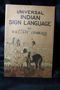 lot 171 image: Universal Indian Sign Language Book by William Tomkins, front cover has note from author. (back cover has Indian image of friendship)