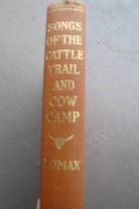 lot 2 image: Vintage- Hand Signed By John A. Lomax- Songs Of The Cattle Trail And Cow Camp Songs, Copyright 1919