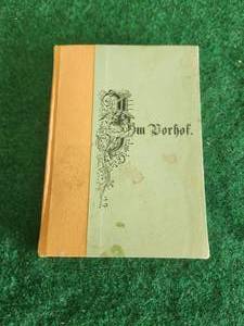 lot 20 image: Antique Book -1898 - In the Forecourt - written in German