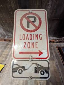 lot 11 image: No Parking Loading Zone Will Tow Sign and Post