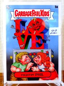 lot 22 image: 2022 GARBAGE PAIL KIDS FIGHTIN PHIL #5A