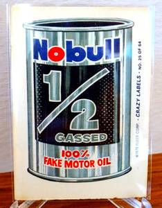 lot 78 image: VINTAGE 1979 FLEER CRAZY LABELS - NoBULL FAKED MOTOR OIL STICKER $$