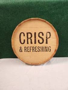 lot 357 image: Barrel top sign - Crisp & Refreshing - Ruszel Woodworks