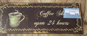 lot 646 image: coffee shop open 24 hours wall sign-