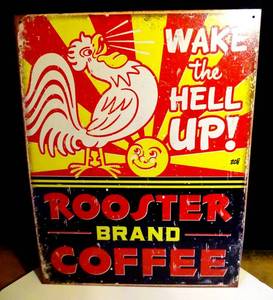lot 208 image: LARGE 12X16 METAL ROOSTER BRAND COFFEE SIGN
