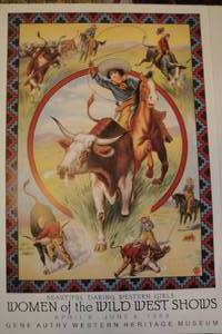 lot 161 image: Gene Autry  Women of The Wild West Shows, April 6-June 6 1989 Print, Western heritage Museum, About 24x36
