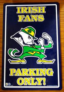 lot 58 image: Notre Dame College Reserved Parking Fightin Irish Fans Only Sign 18x12 $$