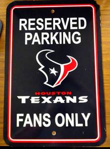 lot 159 image: HOUSTON TEXANS RESERVED PARKING FANS ONLY WALL SIGN