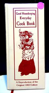 lot 252 image: Good Housekeeping Everyday Cook Book A Reproduction of the Original 1903 Edition