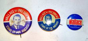 lot 268 image: ORIGINAL VINTAGE GEORGE WALLACE FOR PRESIDENT PINBACKS - LOT OF 3