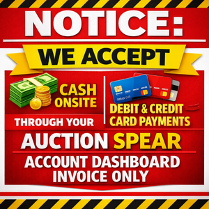 lot 560A image: NOTICE WE ACCEPT CASH ONSITE, DEBIT & CREDIT CARD PAYMENTS THROUGH YOUR AUCTION SPEAR ACCOUNT DASHBOARD INVOICE ONLY.