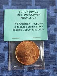 lot 9 image: The American Prospector - 1 troy ounce of .999 fine copper medallion