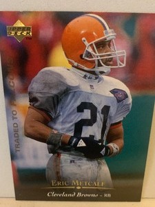 lot 236 image: ERIC METCALF CLEVELAND BROWNS RB #21  UPPER DECK TRADED TO ATLANTA FOOTBALL CARD