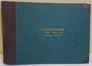 lot 231 image: RARE FIND ANTIQUE SEWING COURSE BINDER FROM STOUT INSTITUTE (MUST SEE)
