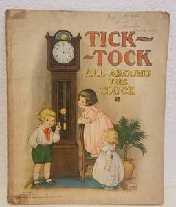 lot 184 image: ANTIQUE 1917 TICK-TOCK ALL AROUND THE CLOCK ILLUSTRATED BOOK (124 YEARS OLD)