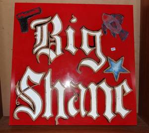 lot 353 image: ANOTHER BIG SHANE HOMEMADE SIGN