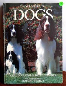 lot 99 image: Hardback Edition - Encyclopedia of Dogs by Claudia Long & Britt Strader
