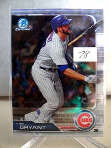 lot 78 image: Kris Bryant 2019 Bowman Chrome Refractor - Chicago Cubs