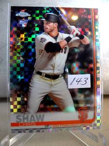 lot 143 image: ROOKIE - 2019 Topps Chrome Chris Shaw RC XFRACTOR Insert Card #173 GIANTS