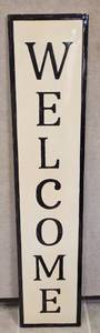 lot 301 image: WELCOME SIGN IN STYLE, COLOR, AND CONDITION SHOWN.
