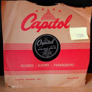 lot 128 image: 1945 -  CAPITOL 78 RECORD 195JOHNNY MERCERON THE ATCHISON,TOPEKA,SANTA FECONVERSATION