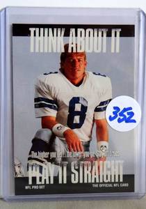 lot 352 image: Troy Aikman 1991 Pro Set #372 Dallas Cowboys (Think About It) NFL Trading Card $$$