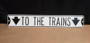 lot 138 image: 36 TO THE TRAINS Sign