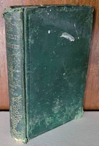 lot 125 image: ANTIQUE WORTH AND WEALTH- THE LESLIE STORIES BOOK BY MRS. MADELINE LESLIE AS SHOWN. COPYRIGHT 1870.