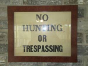 lot 86 image: NO HUNTING OR TRESPASSING FRAMED PICTURE 16 X 13, DOG LESSONS FOR PEOPLE SIGN 17 X 6 AND BUTTERFLY PRINT 23 X 23