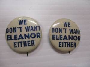 lot 56 image: 2-1940 Wendell Willkie We Dont Want Eleanor Either Anti-FDR Presidential Campaign pinback buttons