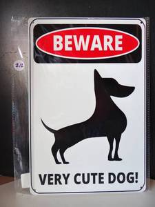 lot 212 image: BEWARE - VERY CUTE DOG METAL SIGN - NEWSEALED