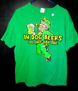 lot 256 image: IN DOG BEERS - IVE ONLY HAD ONE IRISH THEMED T-SHIRT  SIZE XL