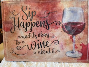 lot 36 image: Metal sign  Sip happens and its ok�