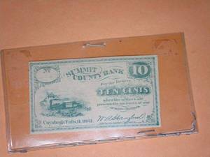 lot 9 image: CIVIL WAR ERA 1862 10 CENTS BANKNOTE, TOP STATES SUMMIT COUNTY BANK, BOTTOM LEFT STATES, CUYAHOGA FALLS, O. 1862. LITH. SIGNATURE BY A. S. SANFORD, CLEVELAND, O.