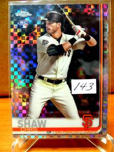 lot 143 image: 2019 Topps Chrome Chris Shaw RC XFRACTOR Insert Card #173 GIANTS