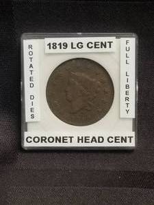 lot 47 image: 1819 Large Cent - Coronet Head Cent - Rotated Dies - Full Liberty