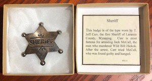 lot 140 image: Famous Lawmen of the Old West Sheriffs - Type Badge Worn by T. Jeff Carr&nbsp