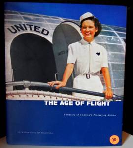 lot 70 image: The Age of Flight - A History of United Airlines by W. Garvey & Fisher (2002) $$