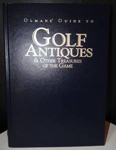 lot 168 image: Olmans Guide to Golf Antiques & Other Treasures of the Game 1st Edition Book